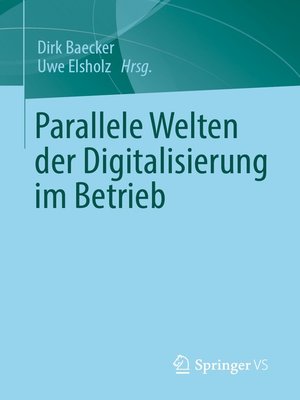 cover image of Parallele Welten der Digitalisierung im Betrieb